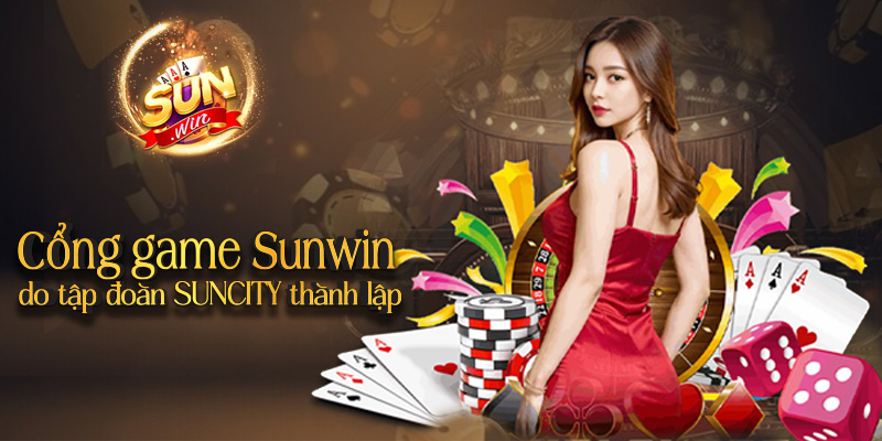 Cổng game Sunwin do tập đoàn SUNCITY thành lập 