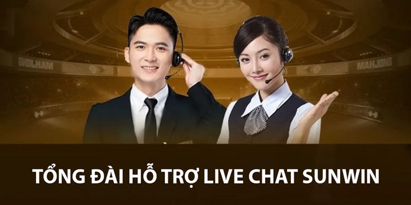 Liên hệ trực tiếp với nhân viên bằng live chat sunwin.